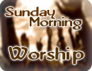 Sunday Morning Worship
